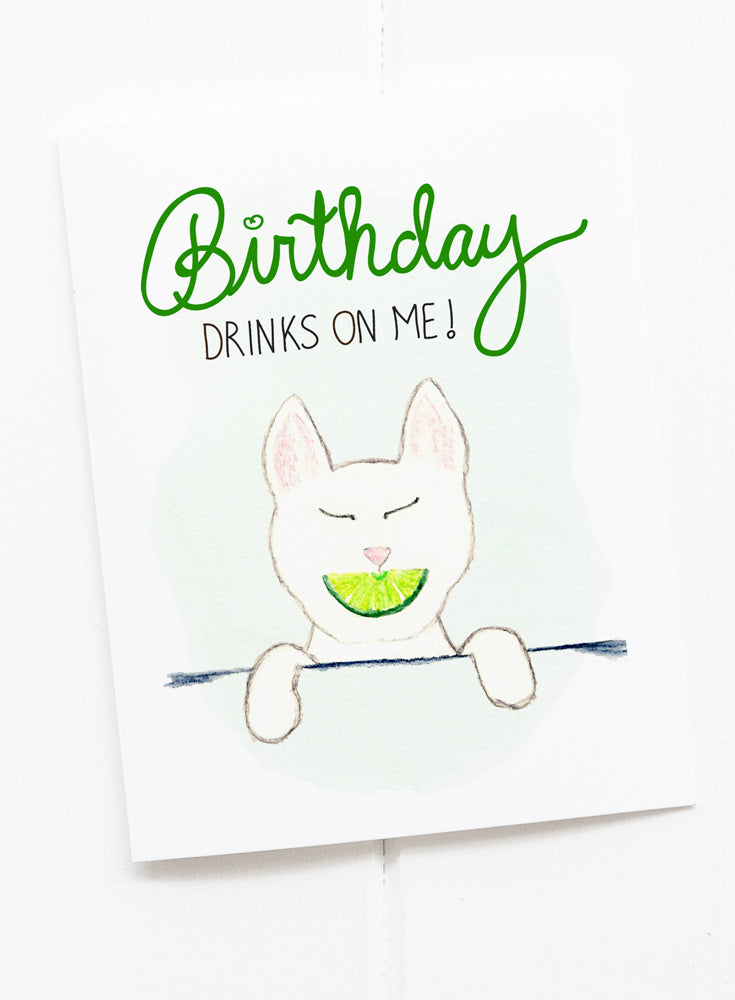 Birthday Drinks on Me! Greeting Card