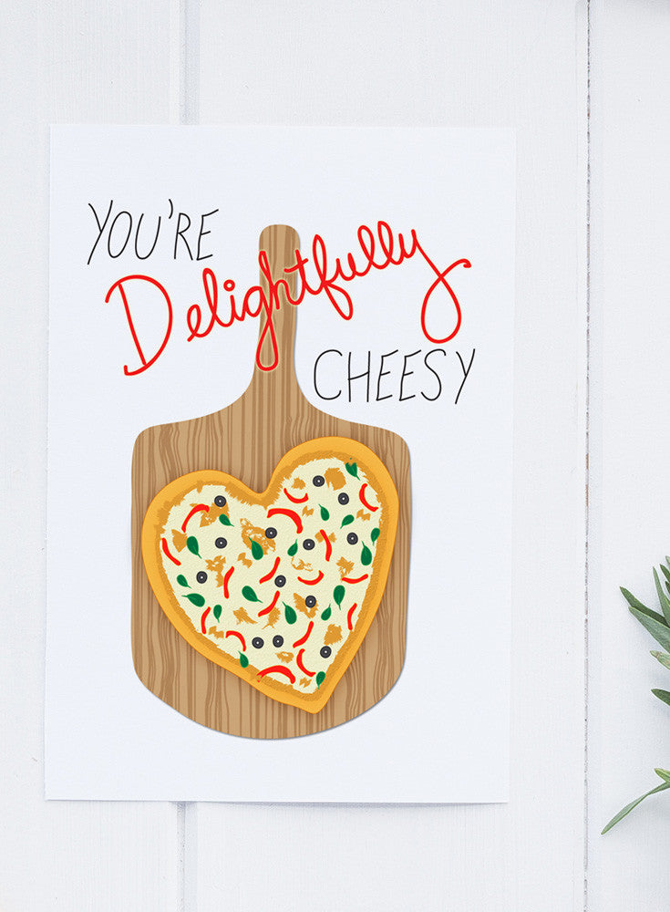 You're Delightfully Cheesy Pizza Greeting Card