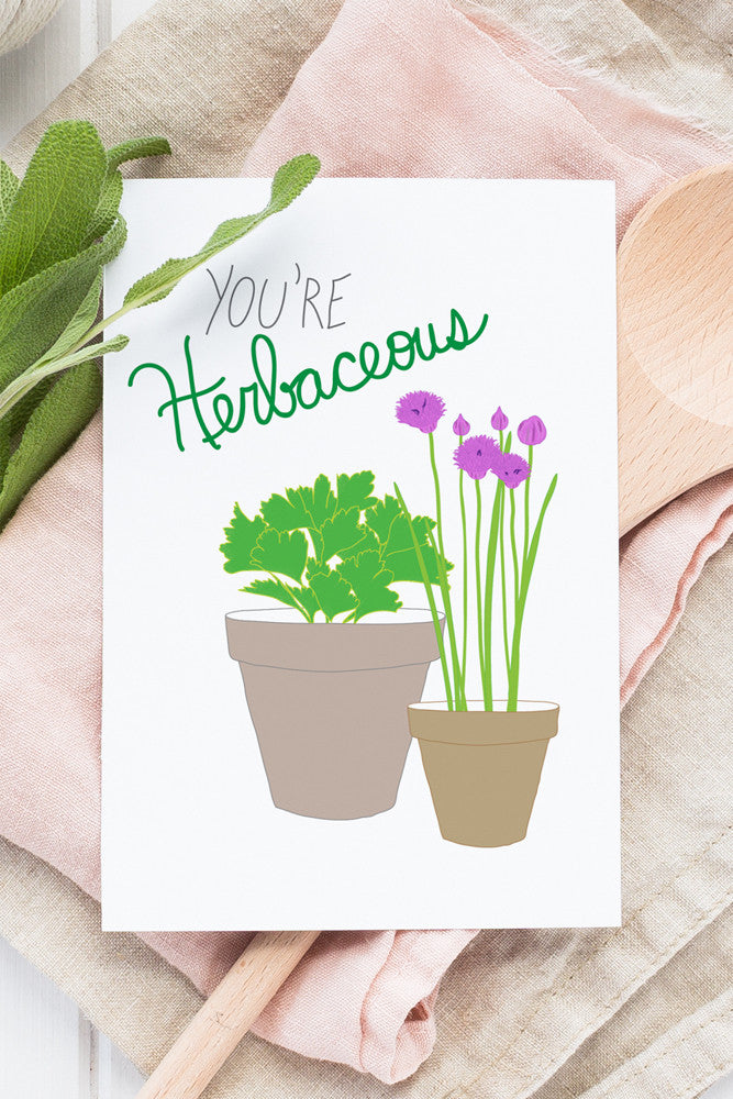 You're Herbaceous Greeting Card