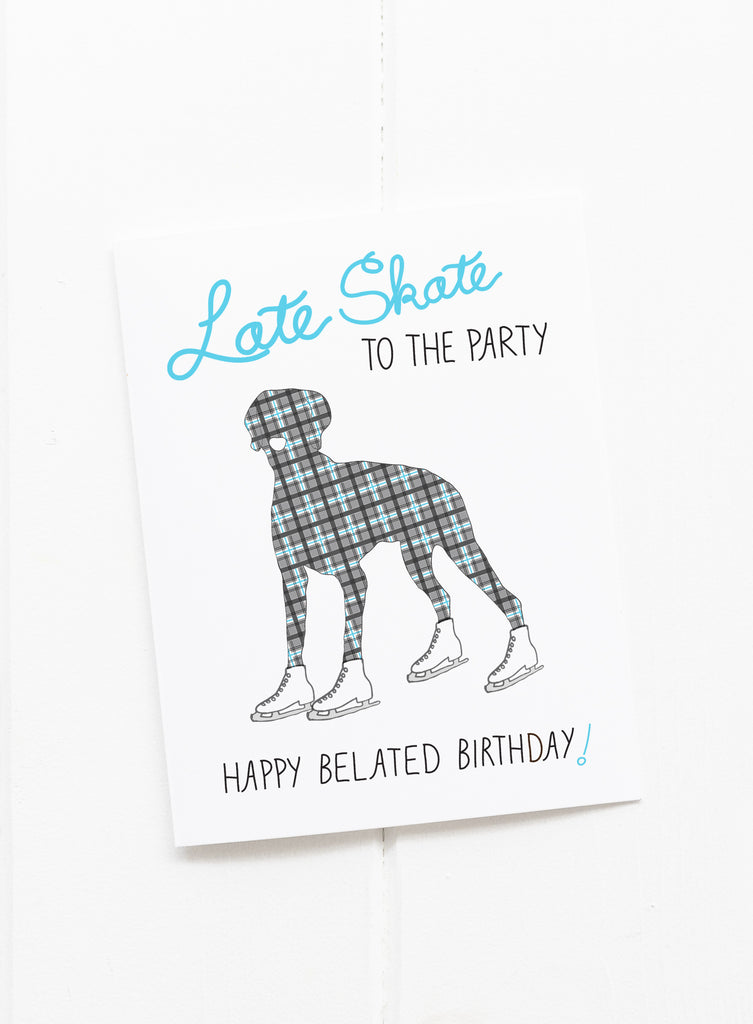 Skate Late Belated Birthday Greeting Card
