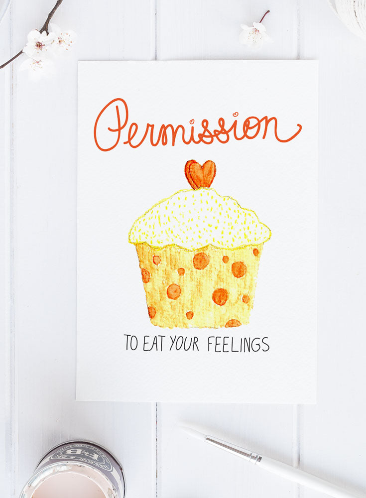 Permission to Eat Your Feelings Greeting Card